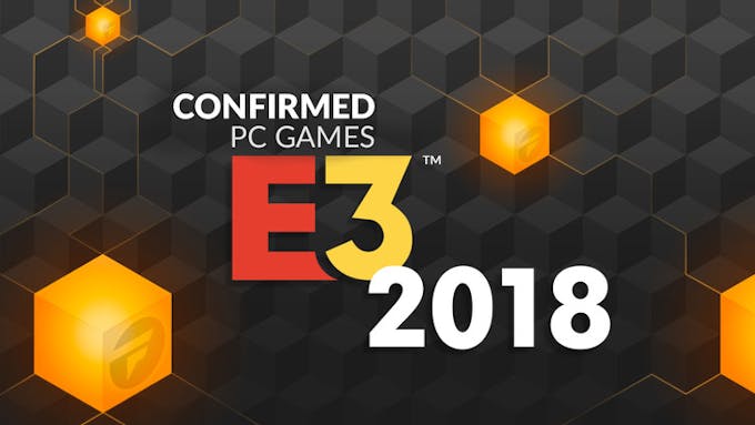 PC games confirmed and featured at E3 2018